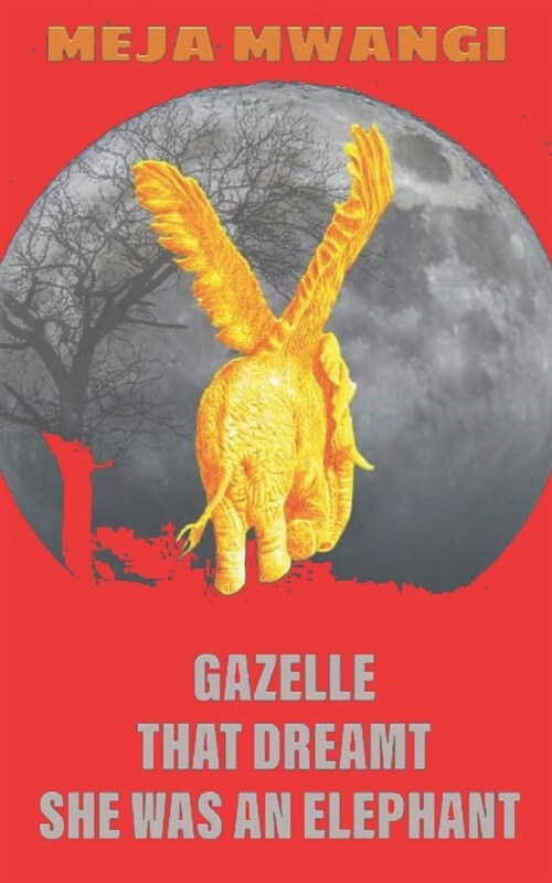 Gazelle: That Dreamt She Was An Elephant (Paperback)