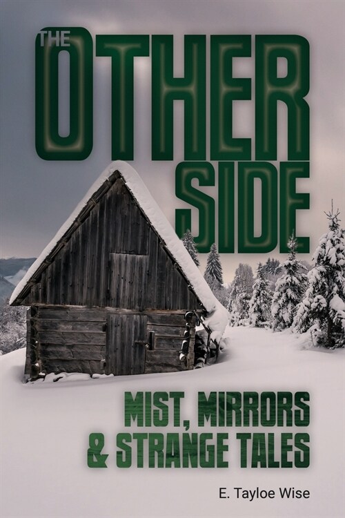 The Other Side: Mist, Mirrors & Strange Tales (Paperback)