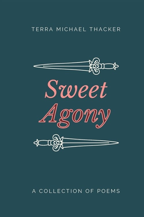 Sweet Agony: A Collection of Poems (Paperback)