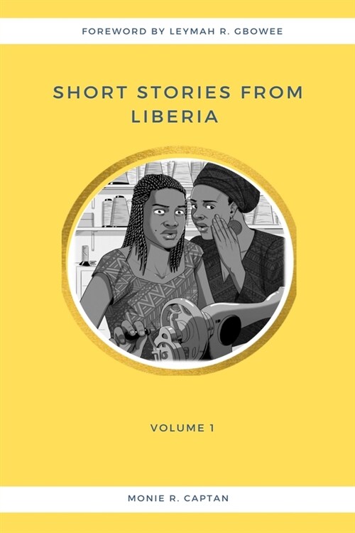Short Stories From Liberia: Volume I (Paperback)