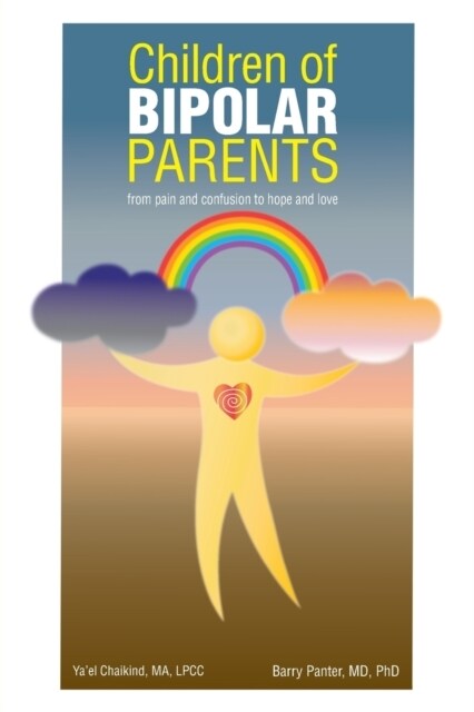 Children of Bipolar Parents: from pain and confusion to hope and love (Paperback)