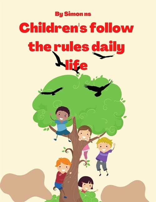 Childrens follow the rules daily life (Paperback)