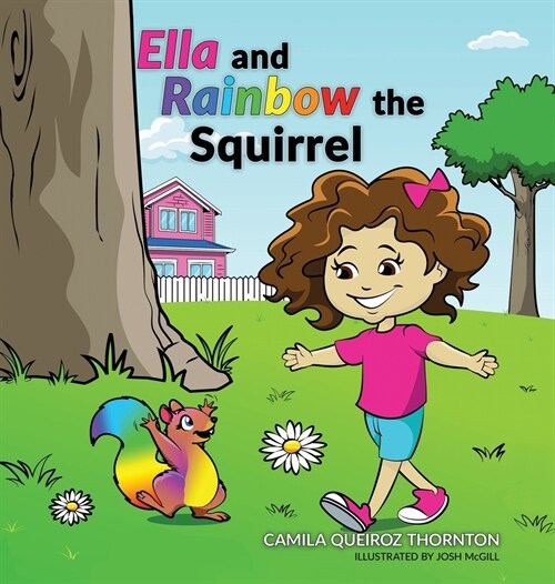 Ella and Rainbow the Squirrel (Hardcover)