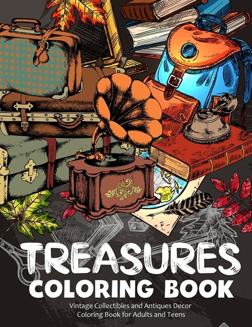 Treasures Coloring Book: Vintage Collectibles and Antiques Decor Coloring Book for Adults and Teens (Paperback)