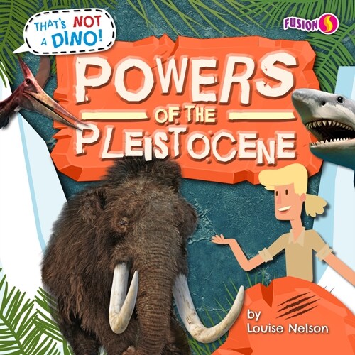 Powers of the Pleistocene (Library Binding)