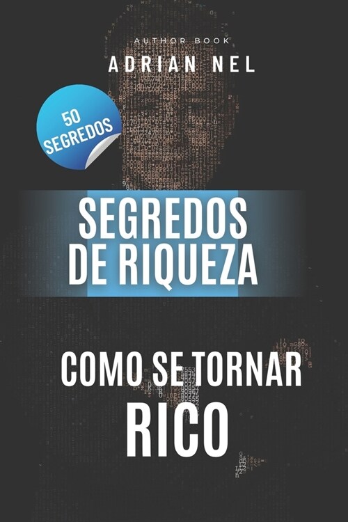 Segredos de Riqueza: Como Se Tornar Rico (Paperback)