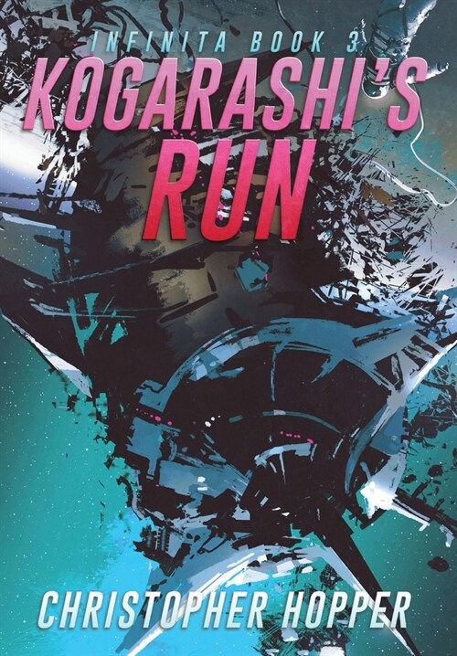 Kogarashis Run (Infinita Book 3) (Hardcover)