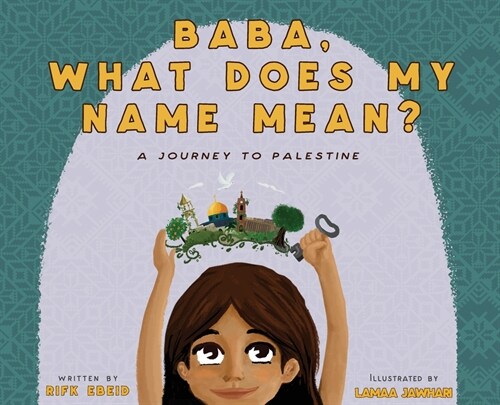 Baba, What Does My Name Mean? A Journey to Palestine (Hardcover, 2)