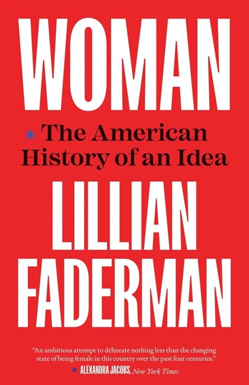 Woman: The American History of an Idea (Paperback)
