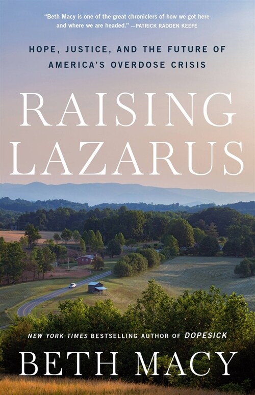 Raising Lazarus: Hope, Justice, and the Future of Americas Overdose Crisis (Paperback)