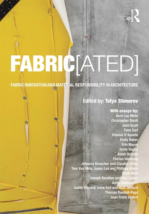 FABRIC[ated] : Fabric Innovation and Material Responsibility in Architecture (Paperback)