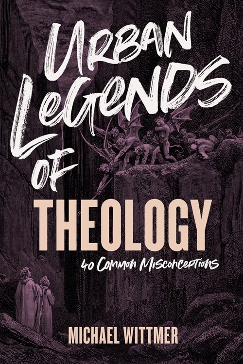 Urban Legends of Theology: 40 Common Misconceptions (Paperback)