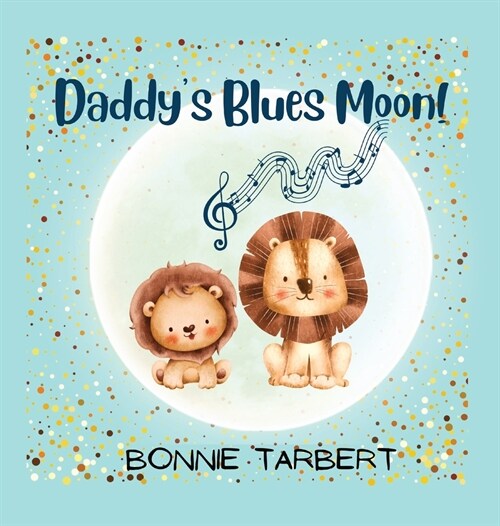 Daddys Blues Moon! (Hardcover)