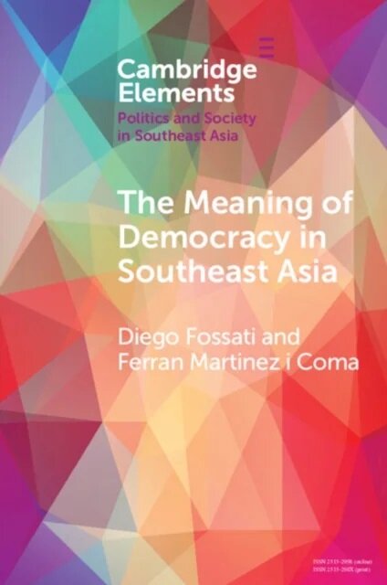 The Meaning of Democracy in Southeast Asia : Liberalism, Egalitarianism and Participation (Paperback)