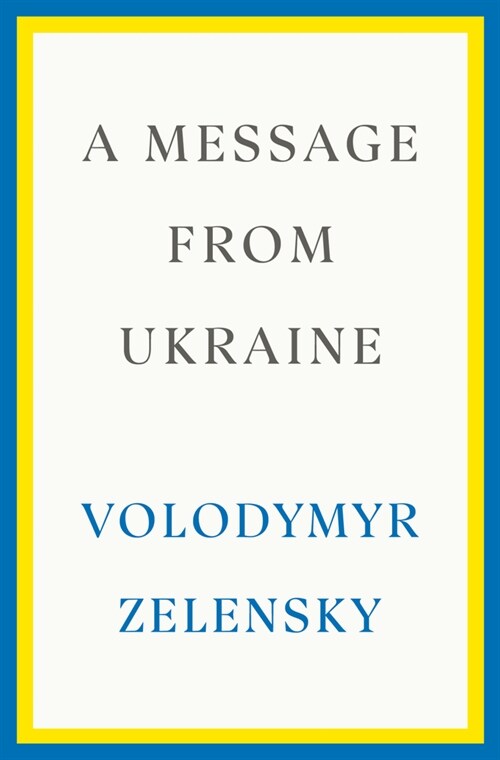 A Message from Ukraine: Speeches, 2019-2022 (Hardcover)