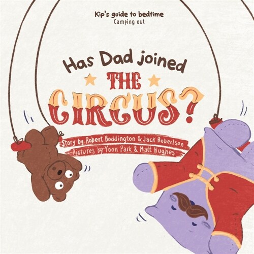 Has Dad Joined the Circus? (Paperback)