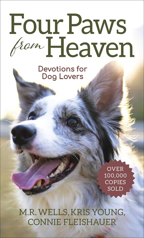 Four Paws from Heaven: Devotions for Dog Lovers (Mass Market Paperback)