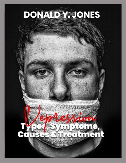 DEPRESSION Types, Symptoms, Causes & Treatment (Paperback)
