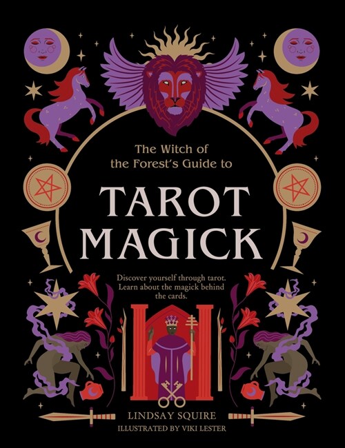 Tarot Magick : Discover yourself through tarot. Learn about the magick behind the cards. (Paperback)