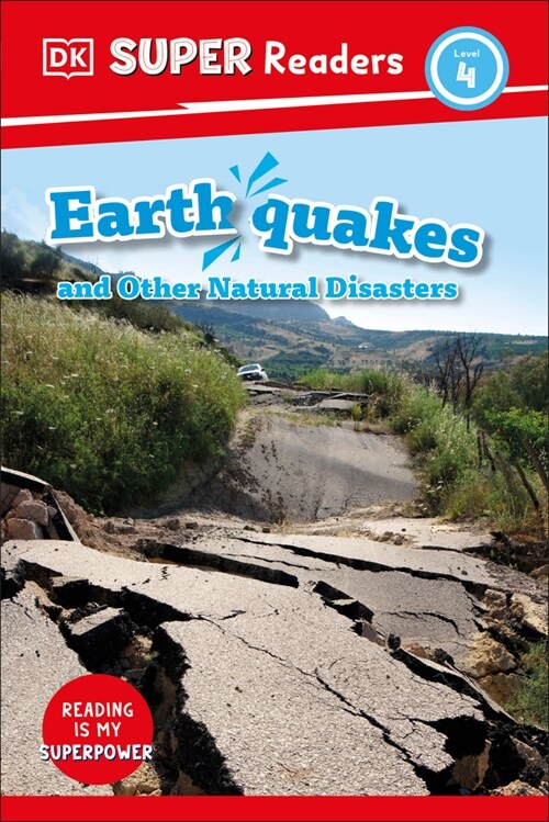 DK Super Readers Level 4 Earthquakes and Other Natural Disasters (Hardcover)