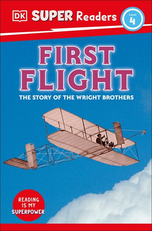 DK Super Readers Level 4 First Flight: The Story of the Wright Brothers (Hardcover)