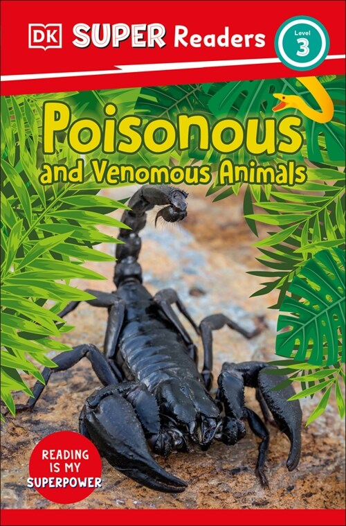 DK Super Readers Level 3 Poisonous and Venomous Animals (Hardcover)