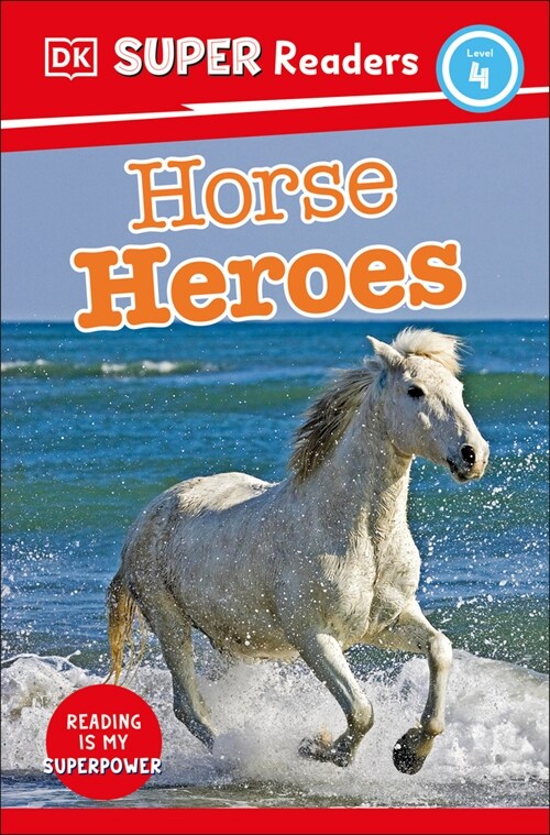 DK Super Readers Level 4 Horse Heroes (Hardcover)