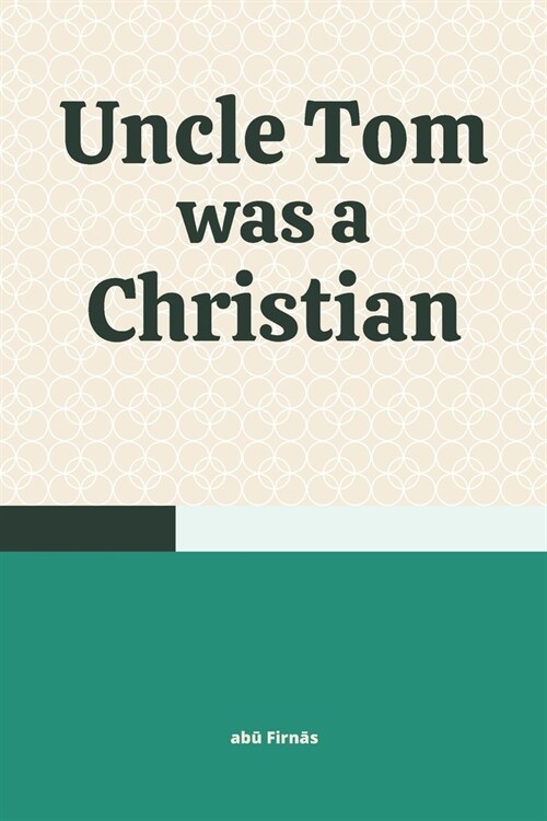 Uncle Tom was a Christian (Paperback)