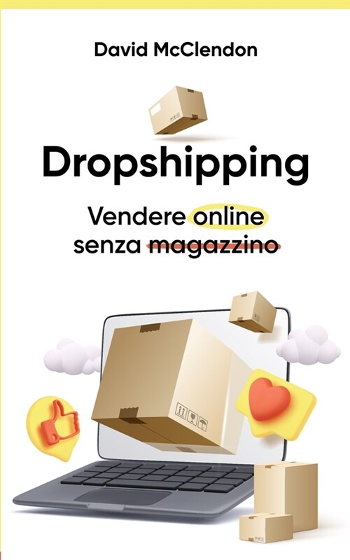 Dropshipping: Vendere online senza magazzino (Paperback)