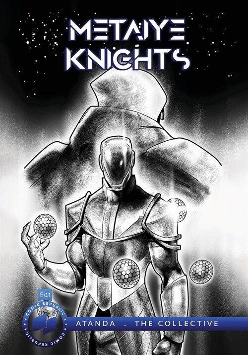 Metaiye Knights (metaKnyts): E.0.1/#1: All is One No One is All (Paperback)