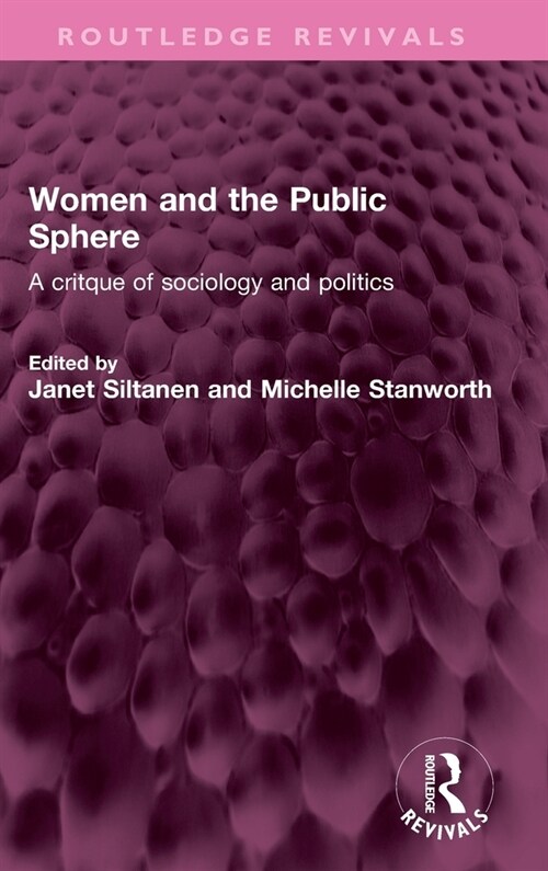 Women and the Public Sphere : A critque of sociology and politics (Hardcover)