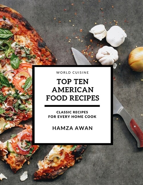 Top Ten American Food Recipes: Blueberry Waffles with Maple Butter, Halloween Celebration Cake (Paperback)
