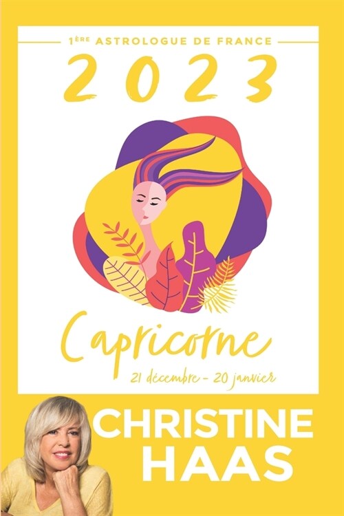 Capricorne 2023: Du 21 d?embre au 20 janvier (Paperback)