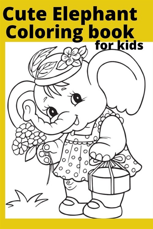 Cute Elephant Coloring book for kids (Paperback)