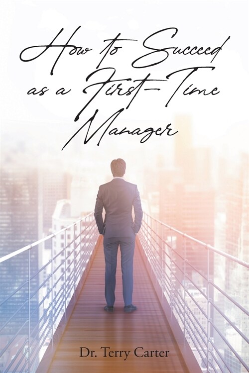 How to Succeed as a First-Time Manager (Paperback)