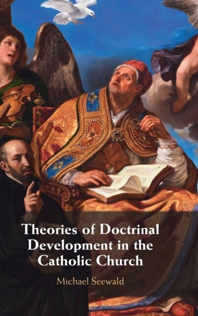 Theories of Doctrinal Development in the Catholic Church (Hardcover)