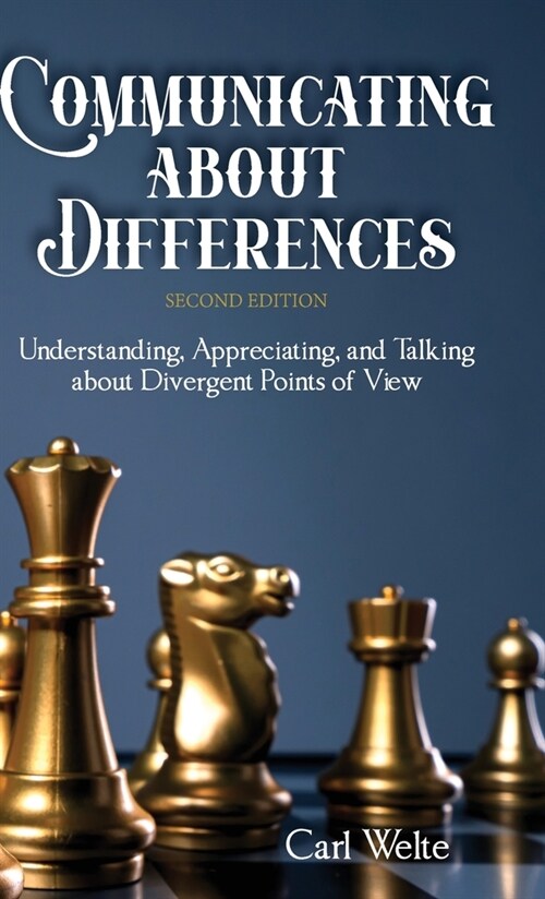 Communicating about Differences: Understanding, Appreciating, and Talking about Our Divergent Points of View (Hardcover, 2)