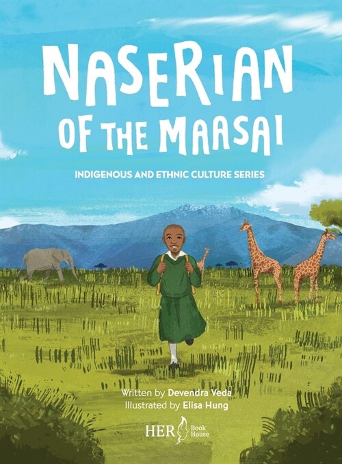 Naserian of the Maasai: Indigenous and Ethnic Culture Series (Hardcover)