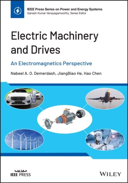 Electric Machinery and Drives: An Electromagnetics Perspective (Hardcover)