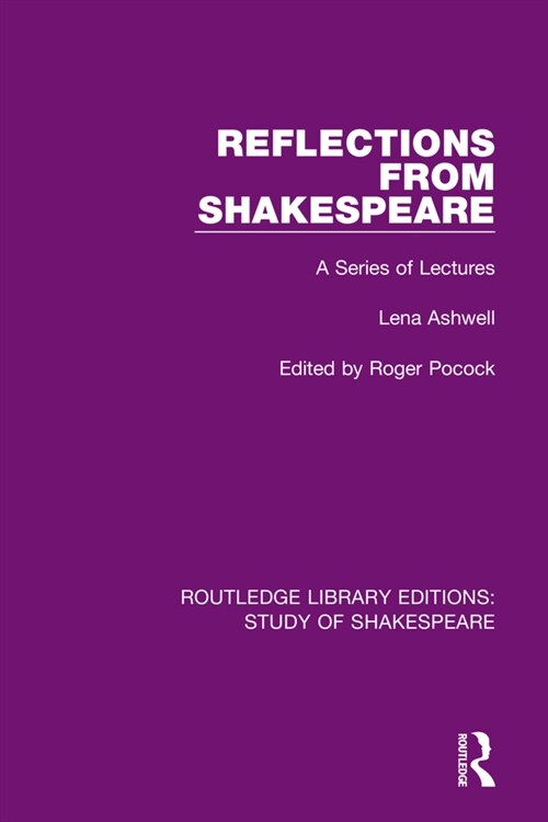 Reflections From Shakespeare : A Series of Lectures (Paperback)