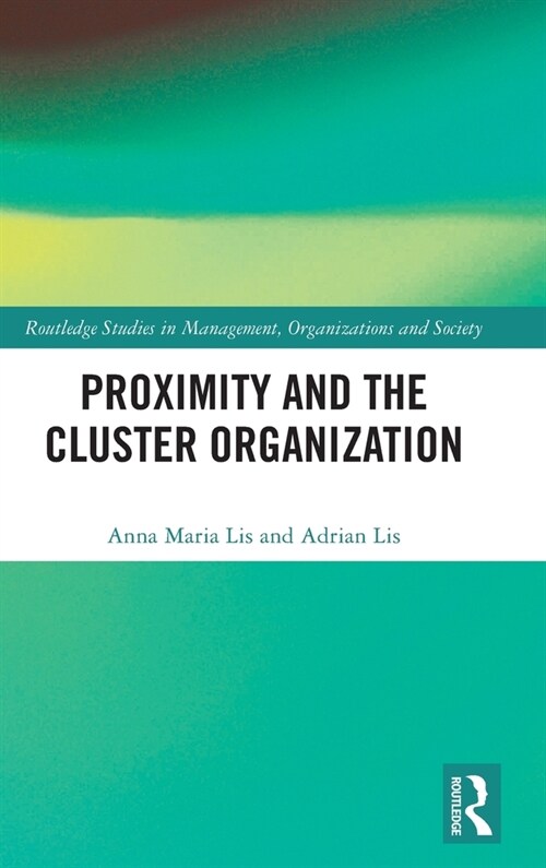 Proximity and the Cluster Organization (Hardcover, 1)