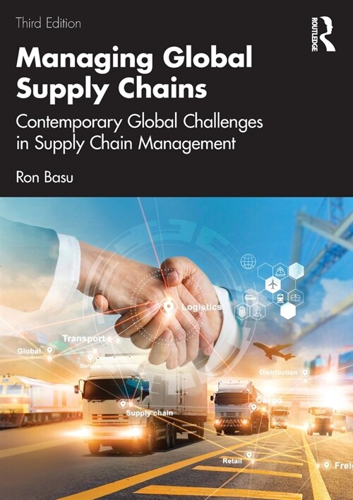 Managing Global Supply Chains : Contemporary Global Challenges in Supply Chain Management (Paperback, 3 ed)