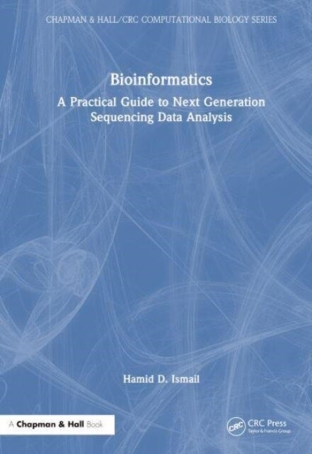 Bioinformatics : A practical Guide to Next Generation Sequencing Data Analysis (Hardcover)