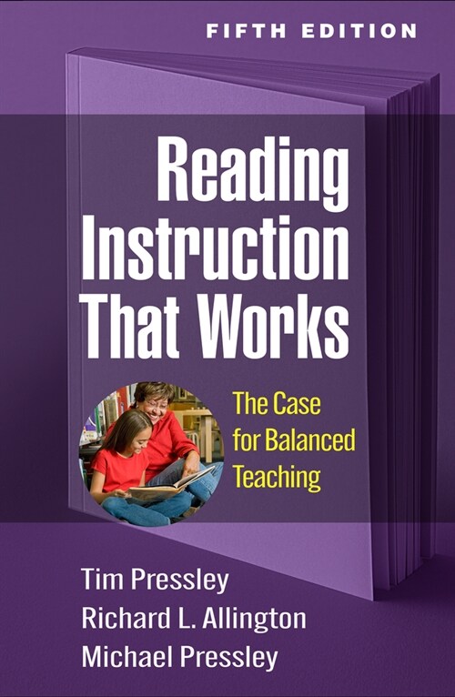 Reading Instruction That Works: The Case for Balanced Teaching (Paperback, 5)