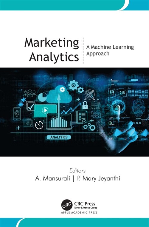 Marketing Analytics: A Machine Learning Approach (Hardcover)