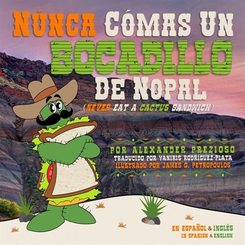 N?ca C?as un Bocadillo de Nopal (Never Eat a Cactus Sandwich) (Paperback)