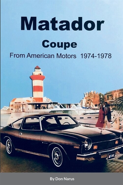 Matador Coupe by American Motors 1974-1978 (Paperback)