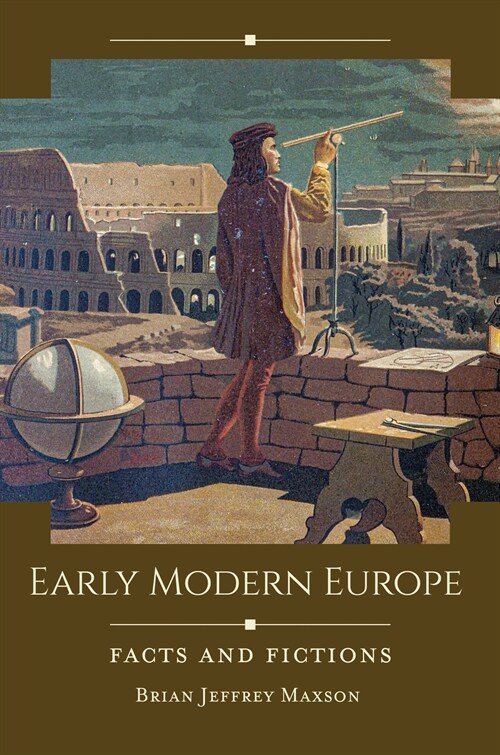 Early Modern Europe: Facts and Fictions (Hardcover)