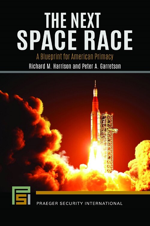 The Next Space Race: A Blueprint for American Primacy (Paperback)