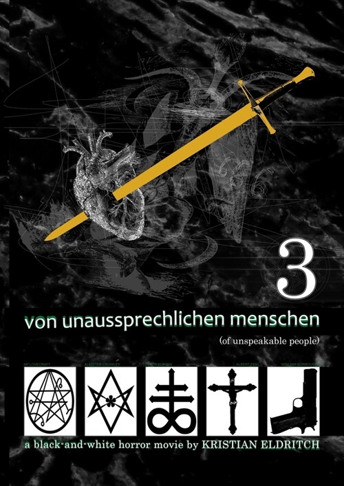 Von Unaussprechlichen Menschen (Of Unspeakable People) 3/3: a black and white horror movie (Paperback)